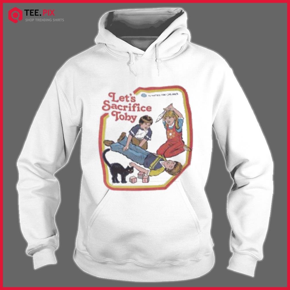 Let's Sacrifice Toby Front and Back Hoodie