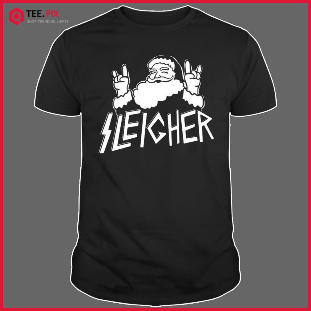 sleigher christmas shirt