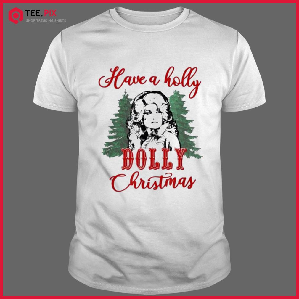 a holly dolly christmas shirt