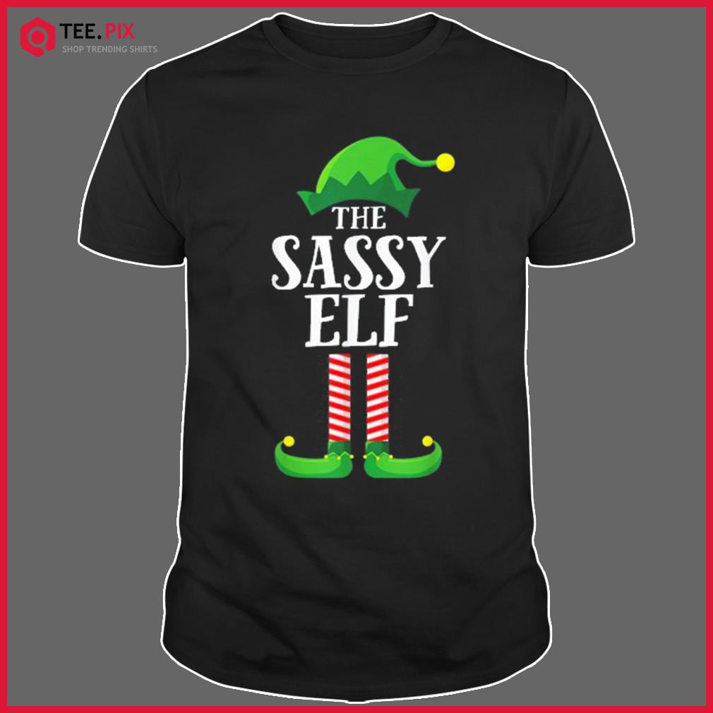 Elf shirts Staff shirts. Sassy elf Funny shirts Naughty elf Loud elf Christmas shirts Group shirts
