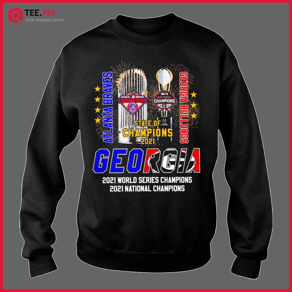 Official Atlanta Braves And Georgia Bulldogs State Of Champions 2021  Georgia Shirt - Teespix - Store Fashion LLC