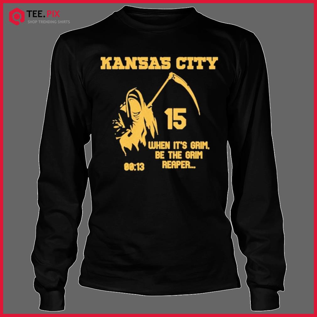 When It's Grim Go Be the Grim Reaper 13 Second Kansas City Chiefs Shirt,  hoodie, sweater, long sleeve and tank top