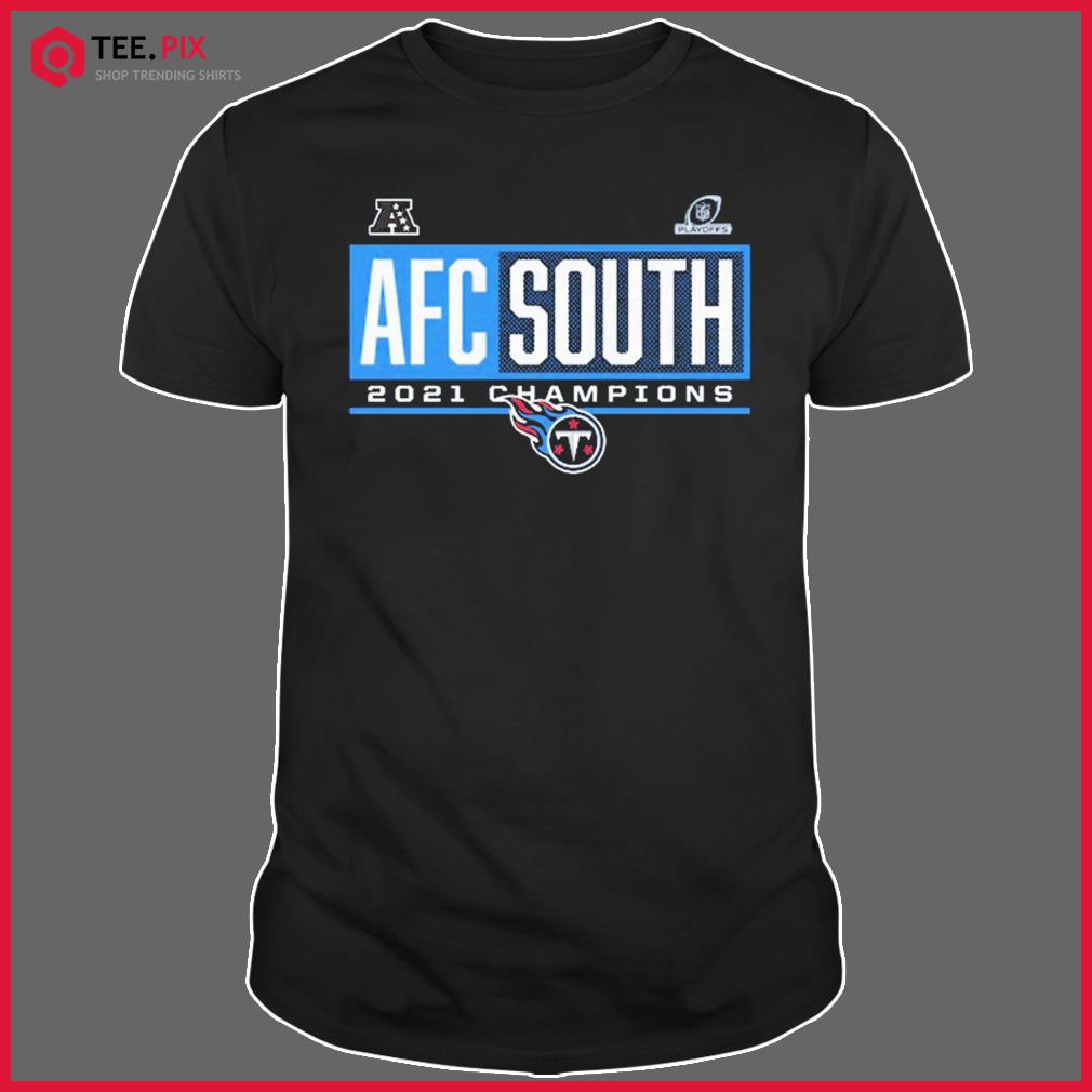 Tennessee Titans 2021 AFC South Champions Shirt - Teespix - Store Fashion  LLC