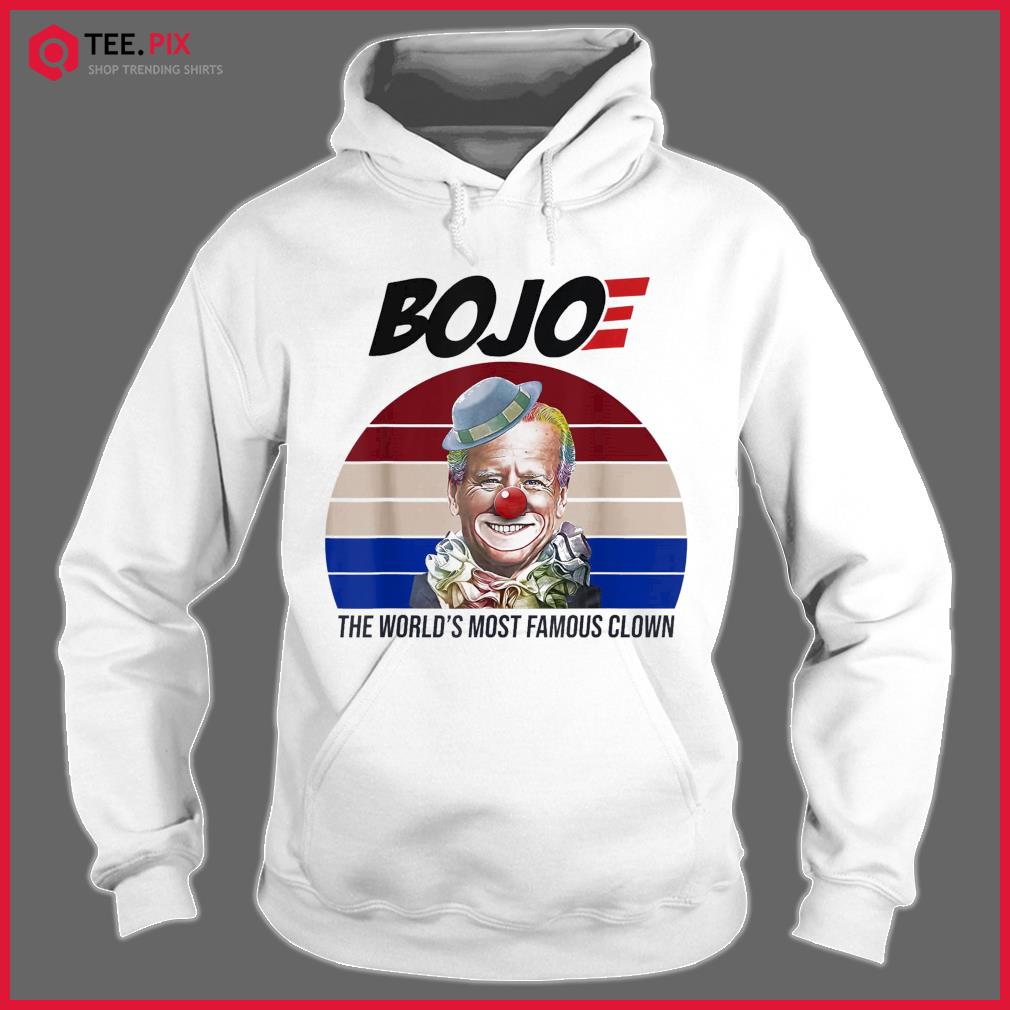 Joe Biden bojoe the world's most famous clown shirt, hoodie