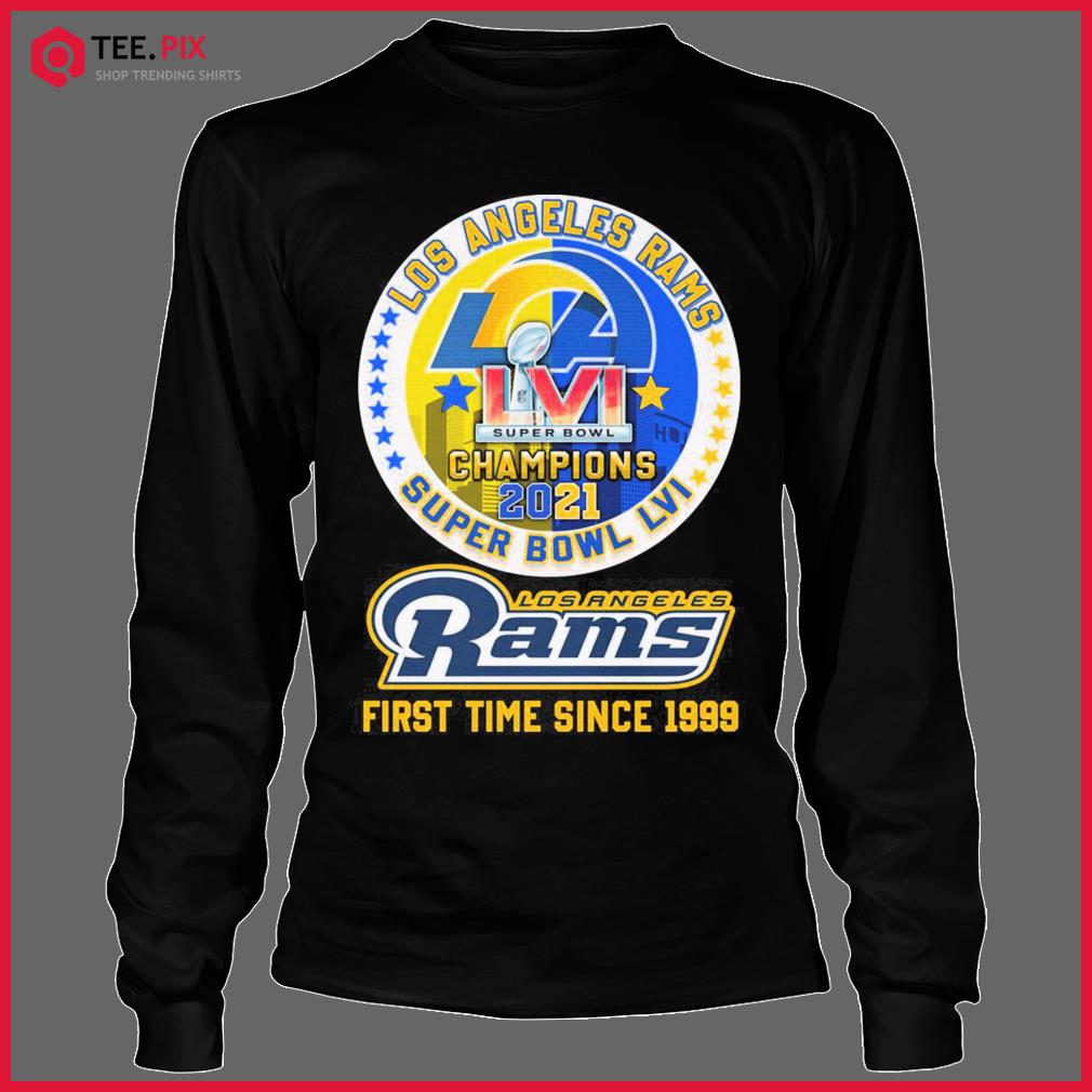 LA Rams 2022 Super Bowl LVI Champions First Time Since 1999 Shirt - Trend T  Shirt Store Online