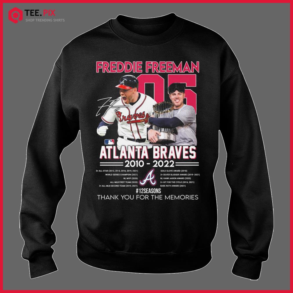 05 Freddie Freeman Atlanta Braves 2010-2022 12 Season Signatures Thank You  For The Memories Shirt - Teespix - Store Fashion LLC