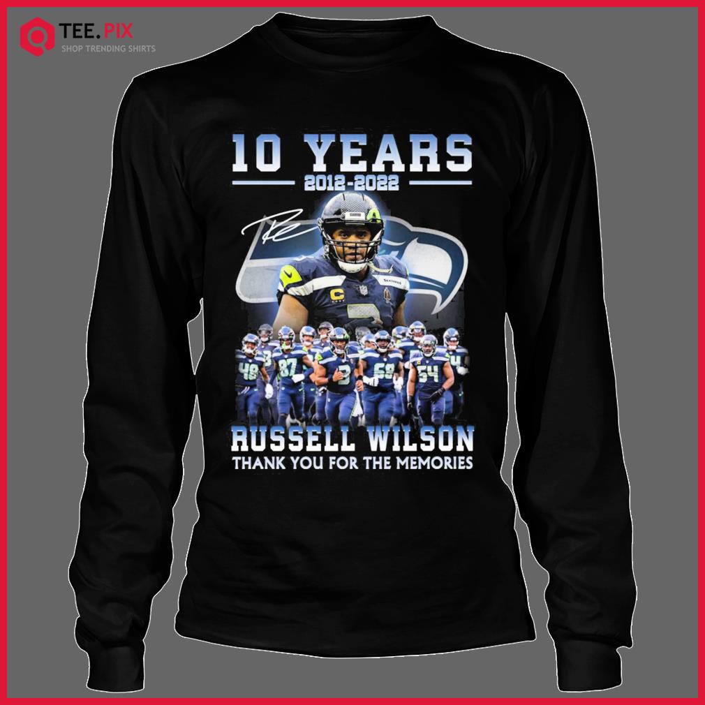 10 Years 2012 2022 Russell Wilson Seattle Seahawks Signature Thank You For  The Memories Shirt - Teespix - Store Fashion LLC