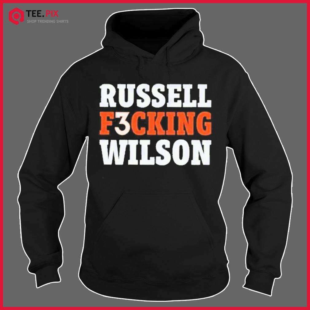 Russell F3cking Wilson Denver Broncos Shirt, hoodie, sweater, long