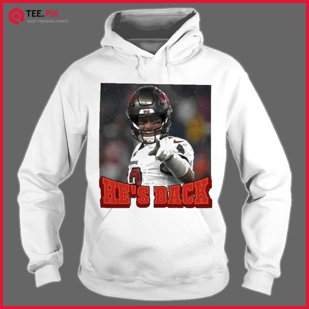 Tom Brady He's Back shirt - Teespix - Store Fashion LLC