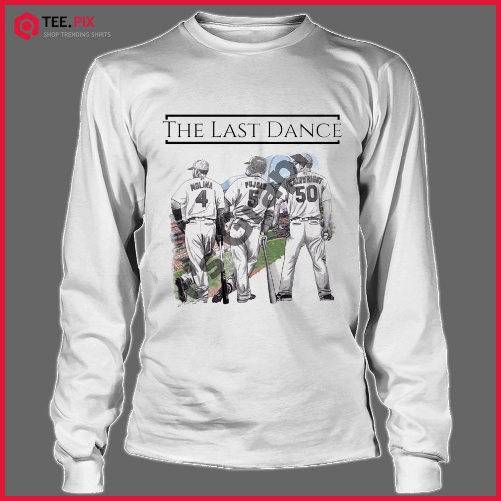 The Last Dance Adam Wainwright Albert Pujols And Yadier Molina shirt -  Teespix - Store Fashion LLC