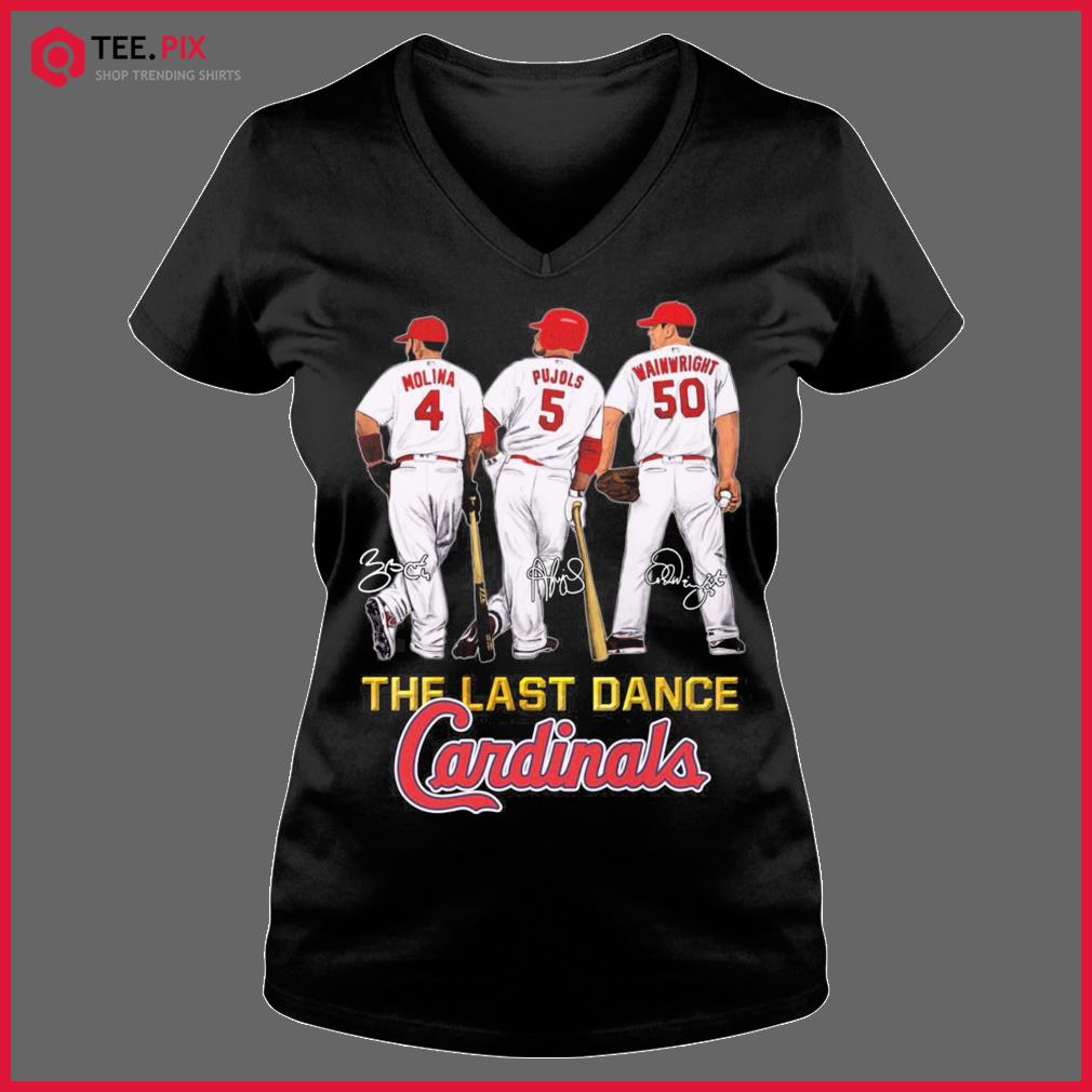 The Last Dance Cardinals Yadier Molina Albert Pujols And Adam Wainwright  Signatures T-Shirt - Teespix - Store Fashion LLC