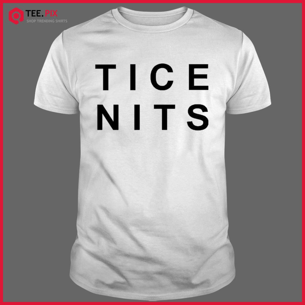 Tice Nits Shirt Landon Tice Danny Duncan 69 Store - Teespix - Store Fashion  LLC