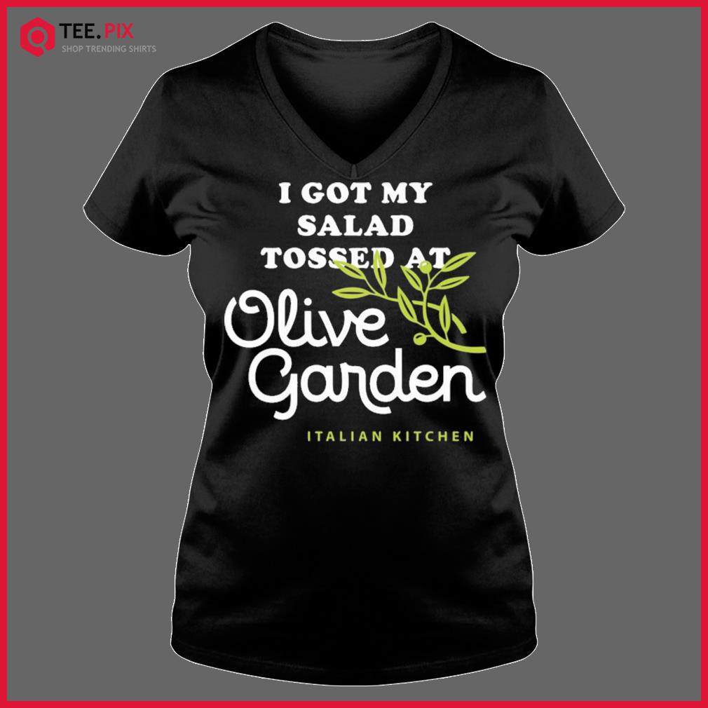 Wahlid Mohammad Wahlid Merch Salad Tossing Tee Shirt I Got My Salad Tossed  At Olive Garden Italian Kitchen Shirts - Teespix - Store Fashion LLC