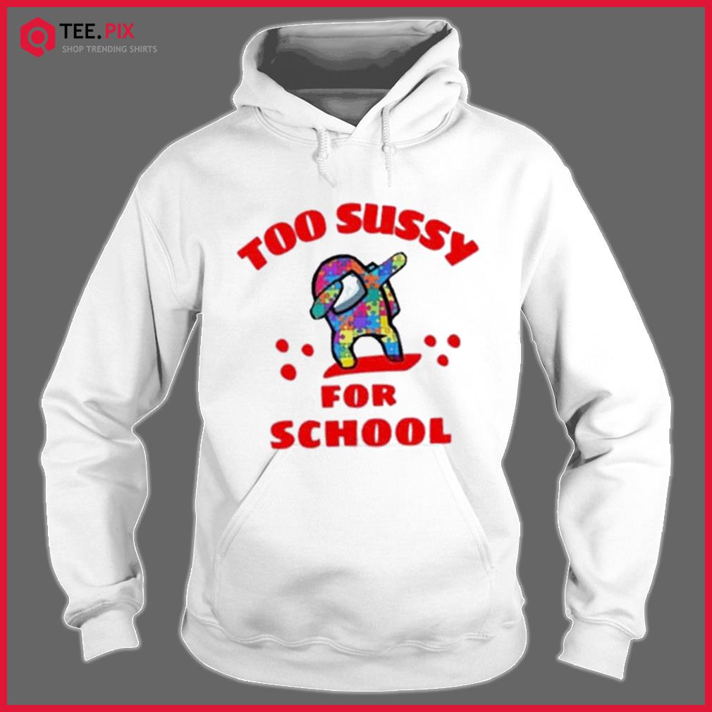 Too sussy for school Poster for Sale by FavoriteFashion