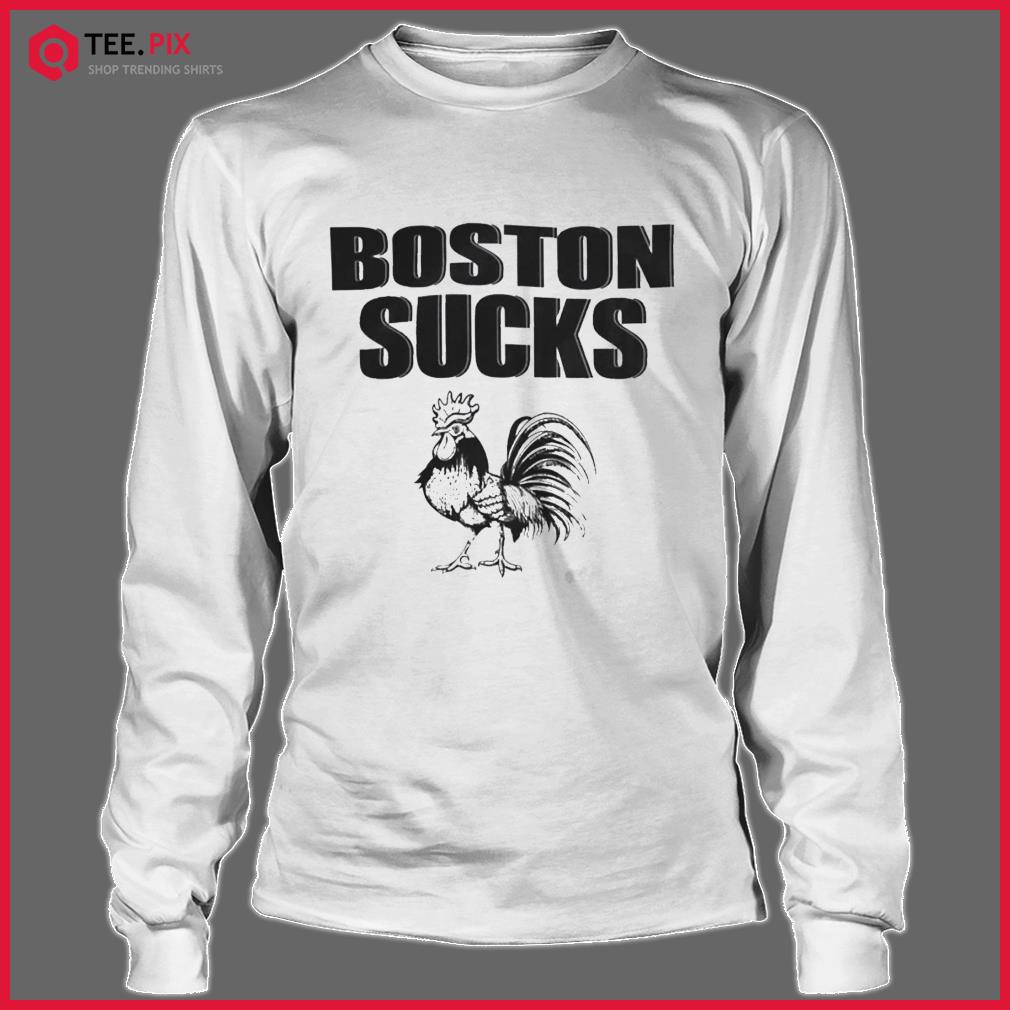 Boston Sucks T Shirt 