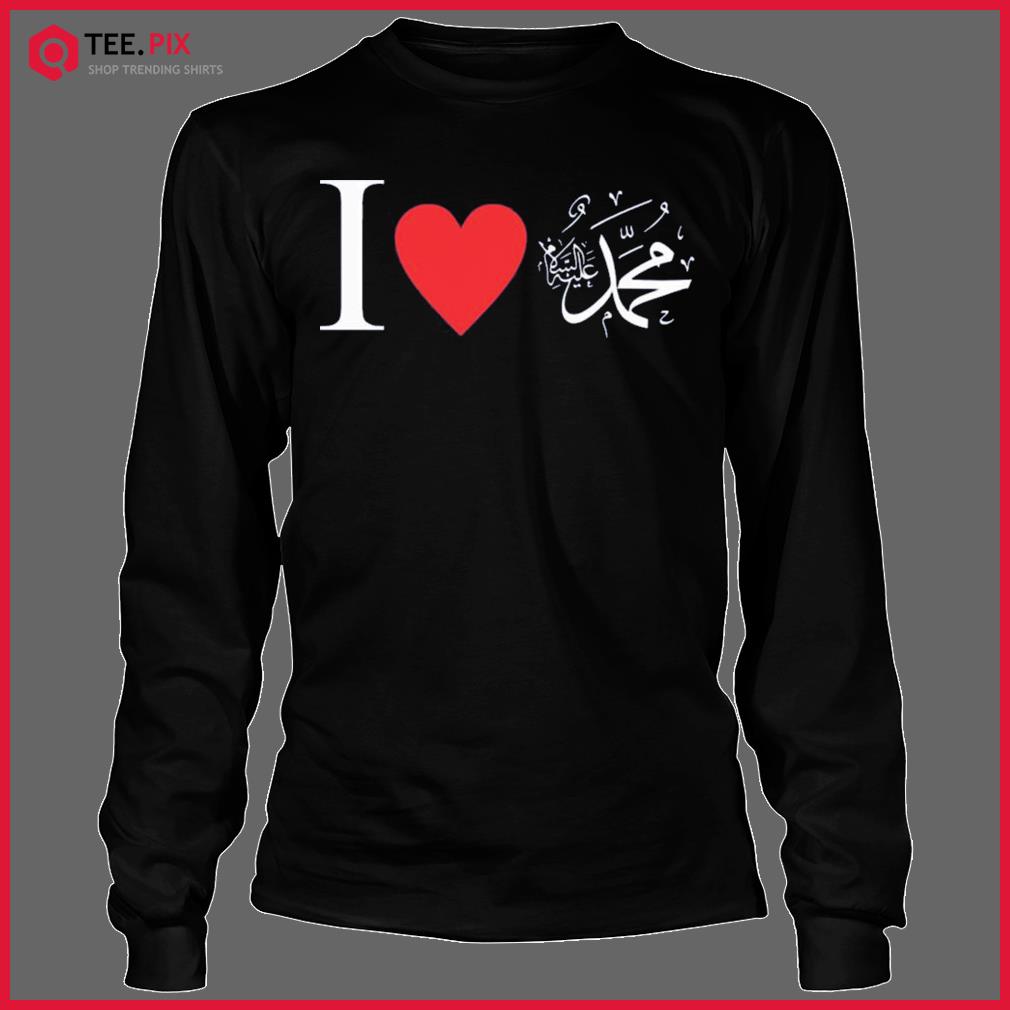 Bemærk Spædbarn Tarmfunktion I Love Muhammad Shirt - Teespix - Store Fashion LLC