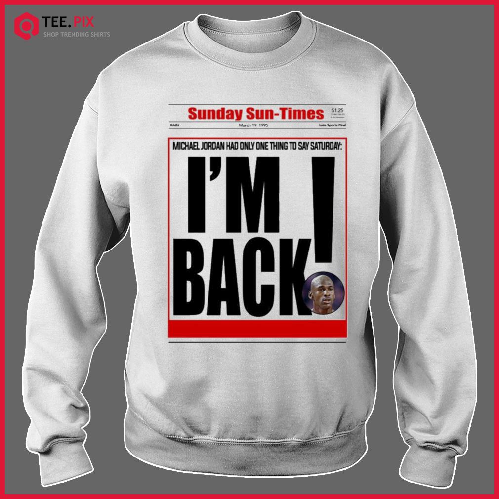 I'm Back Michael Jordan T Shirt   Teespix   Store Fashion LLC