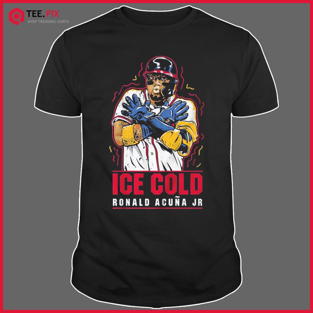 Ronald Acuna Jr Ice cold Shirt, Custom prints store