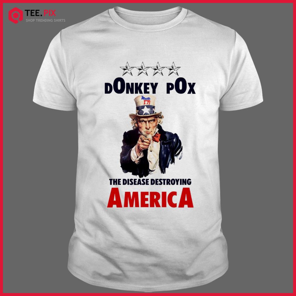 Donkey Pox The Disease Destroying America Funny Anti Biden Meme Shirt -  Teespix - Store Fashion LLC