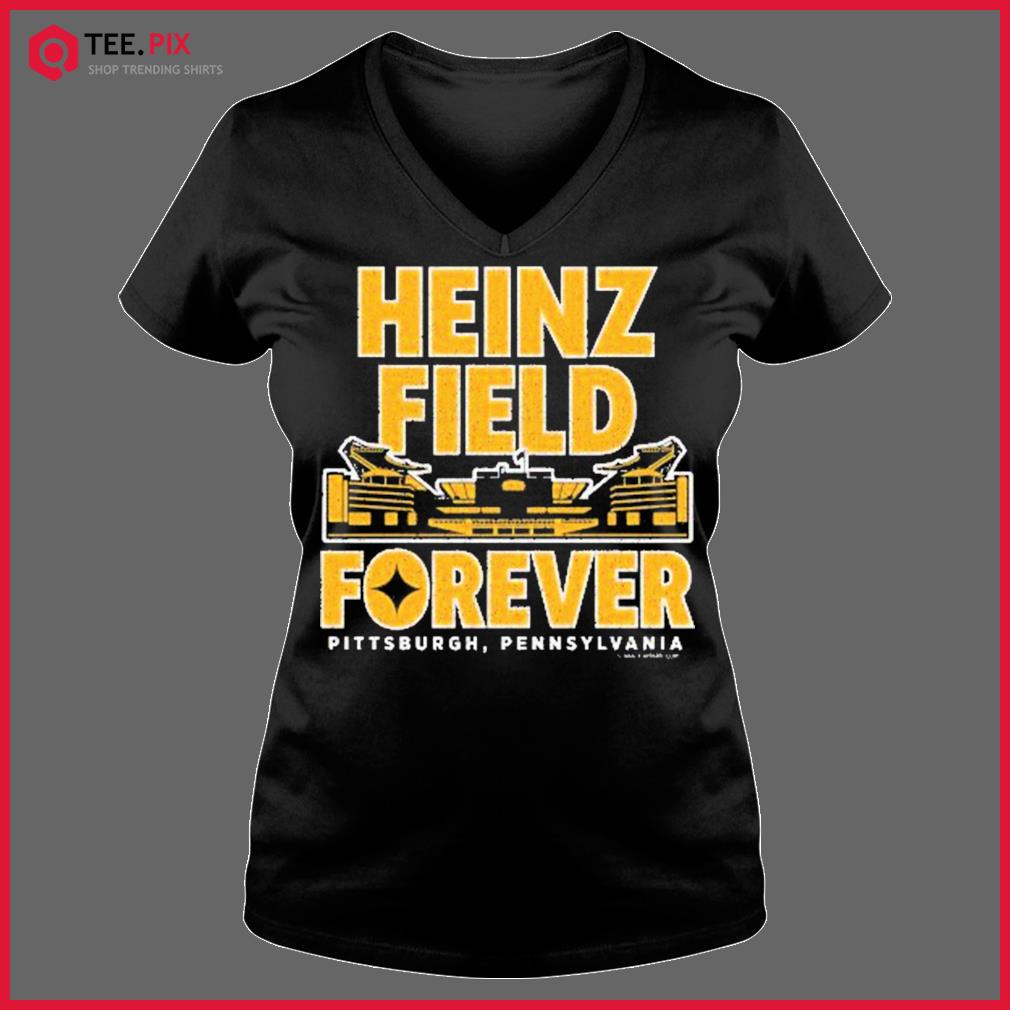 Official heinz field forever for Pittsburgh pensylvania T-shirts, hoodie,  tank top, sweater and long sleeve t-shirt