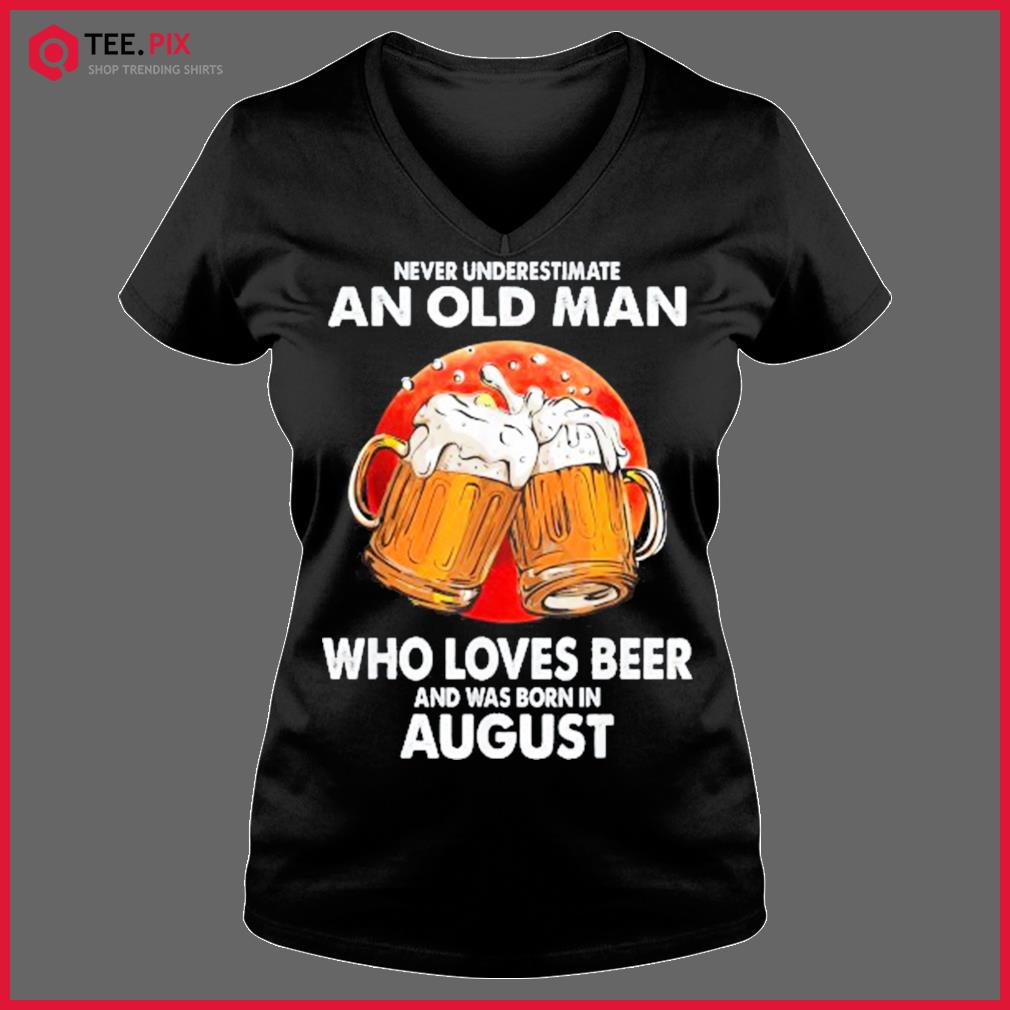 Never Underestimate an Old Man Born in August