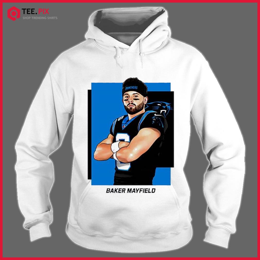 Official Baker Mayfield Carolina Panthers T-Shirt, hoodie, sweater, long  sleeve and tank top