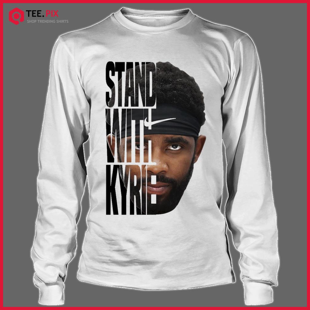 Stand With Kyrie Irving We Want Kyrie Shirt - Kingteeshop