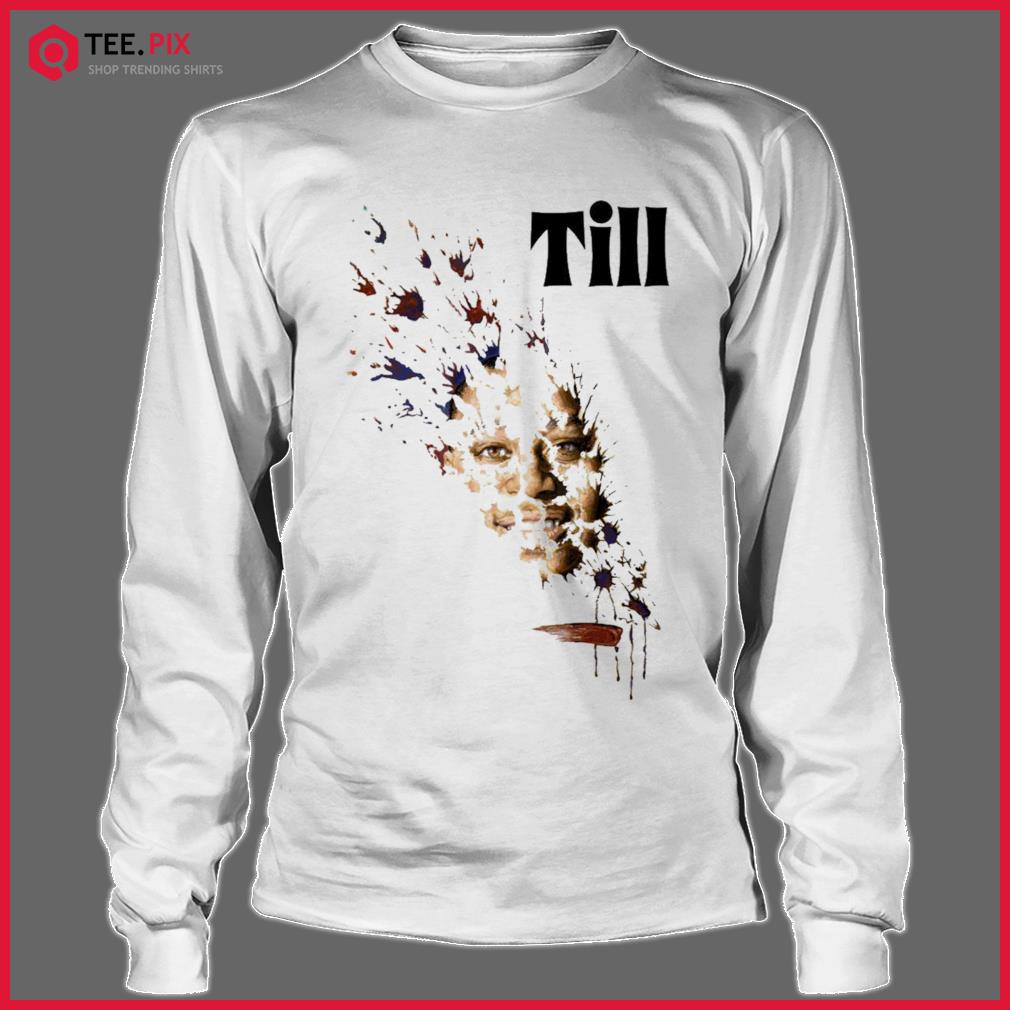 Till 2022 Drama Justice For Emmett Till Shirt Longsleeve tee