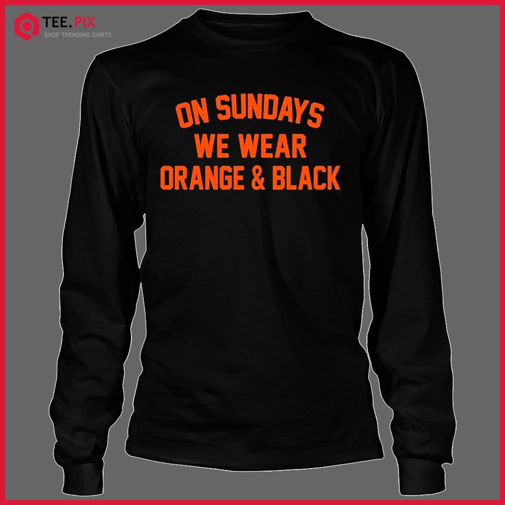 Cincinnati Bengals On Sundays We Wear Orange & Black Shirt - Teespix -  Store Fashion LLC