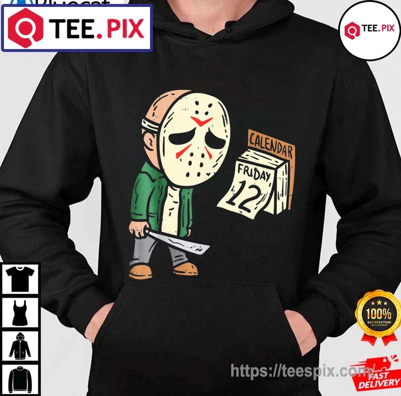 Friday 12th Halloween Horror Movie Humor Shirt hoodie moi