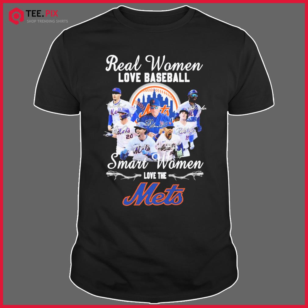 Real women love baseball smart women love the Mets signatures