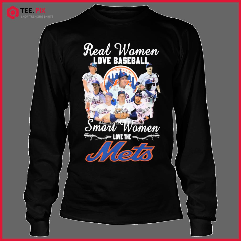 Real Women Love Baseball Smart Women Love The Mets T Shirt