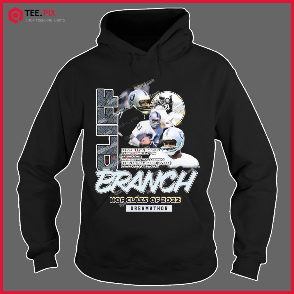 Cliff branch Las Vegas raiders hall of fame 2022 NFL raiders dreamathon t- shirt, hoodie, sweater, long sleeve and tank top