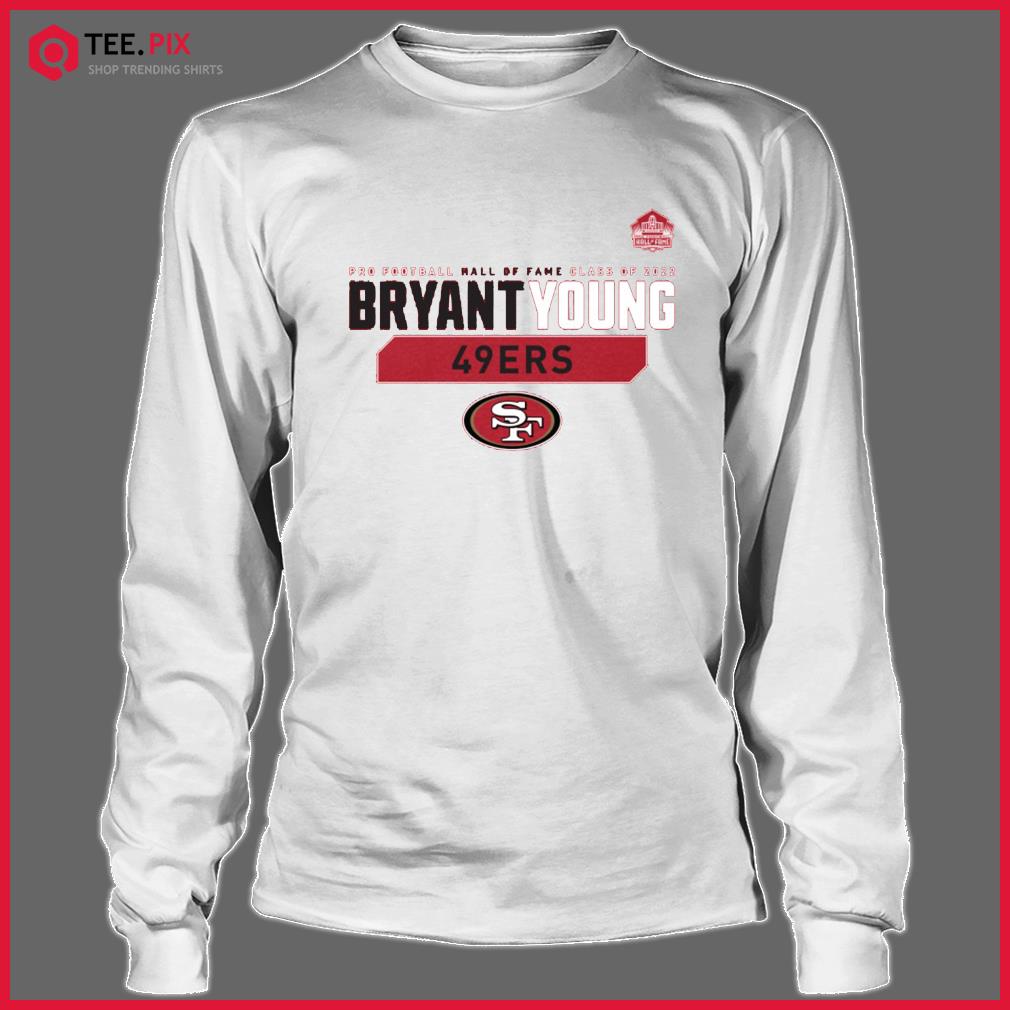 Pro Football Hall Of Fame Class Of 2022 Bryant Young San Francisco 49ers  Shirt - Teespix - Store Fashion LLC