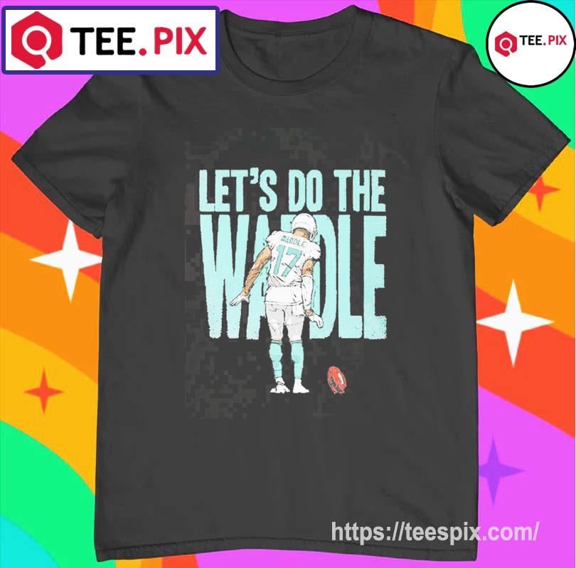 Jaylen Waddle Miami Waddle Dance Lets Do The Waddle Shirt