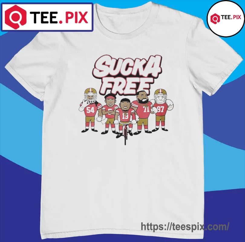 Sucka Free Team San Francisco 49ers Shirt - Teespix - Store Fashion LLC