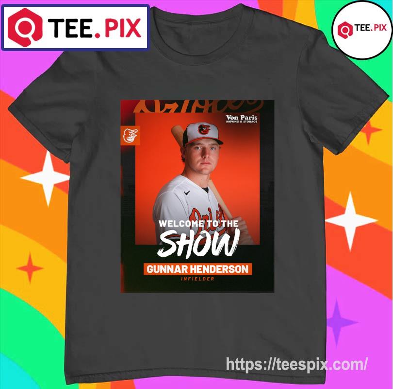 Baltimore Orioles Gunnar Henderson Welcome To The Show Shirt, Custom  prints store
