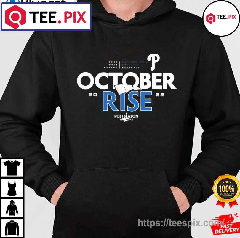 Philadelphia Phillies 2022 Postseason October Rise Shirt