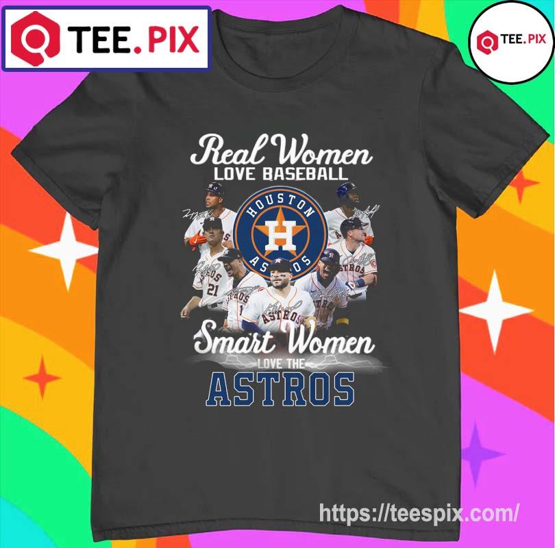 Houston Astros Real Women Love Baseball Smart Women Love The