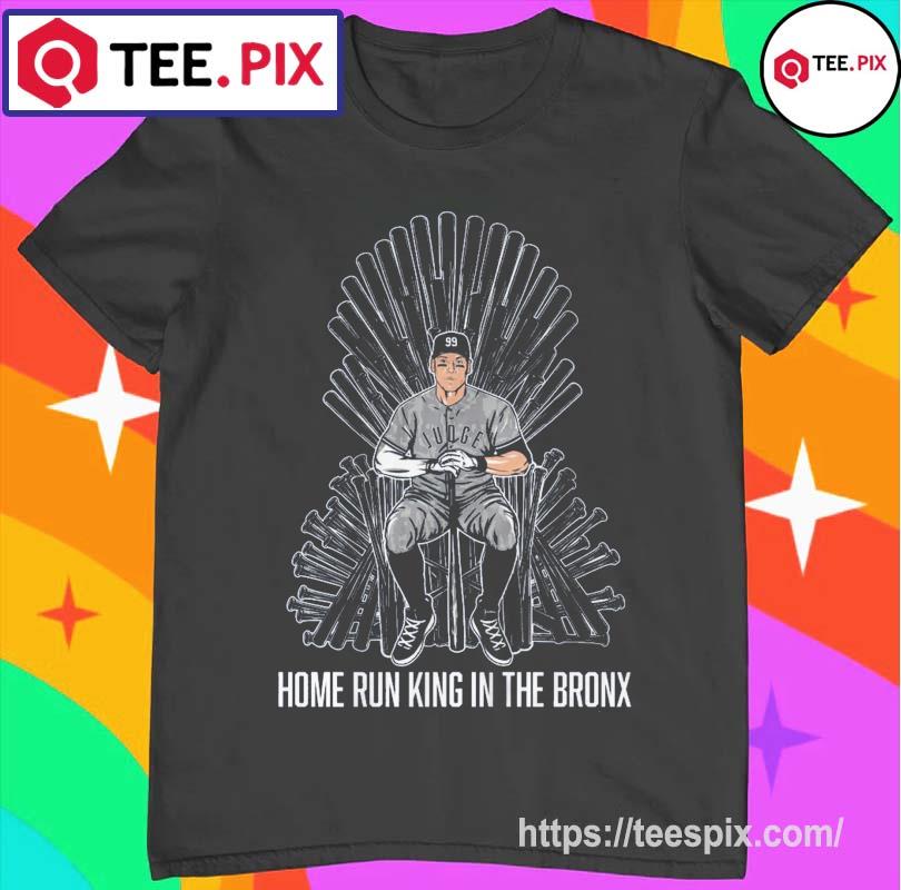King Of Throne Aaron Judge Home Run King In The Bronx Shirt - Teespix -  Store Fashion LLC