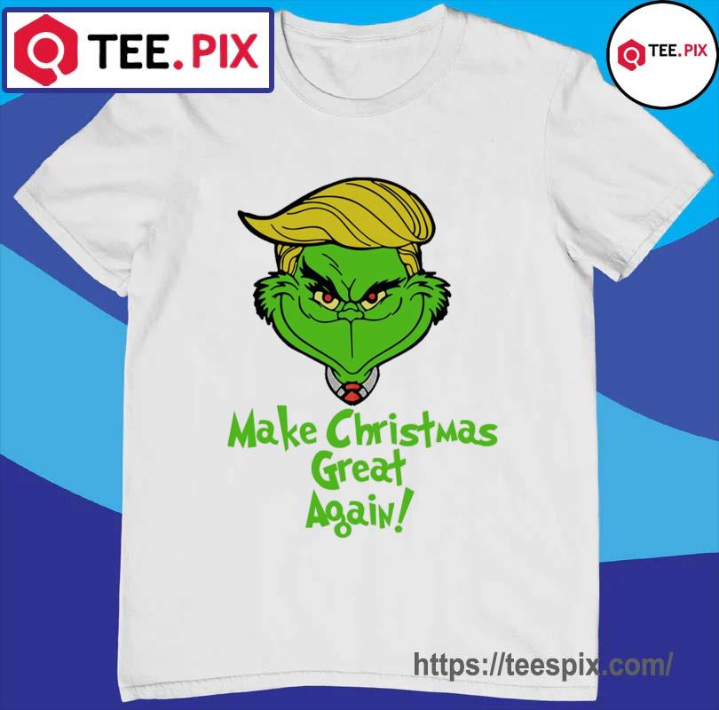 https://images.teespix.com/2022/10/make-christmas-great-again-trump-grinch-shirt-t-shirt.jpg