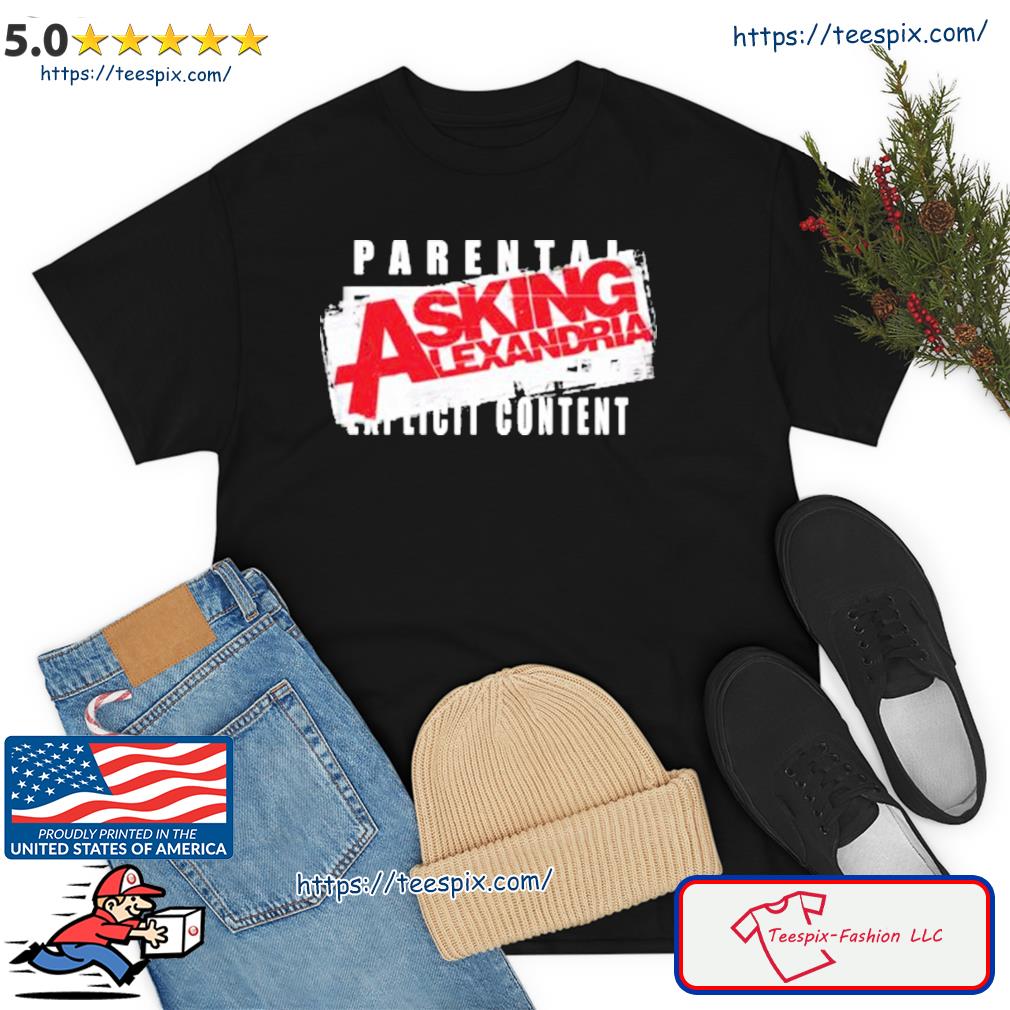 Parental Explicit Content Asking Alexandria Design Shirt