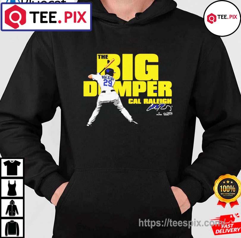 Mariners Cal Raleigh Big Dumper T Shirt