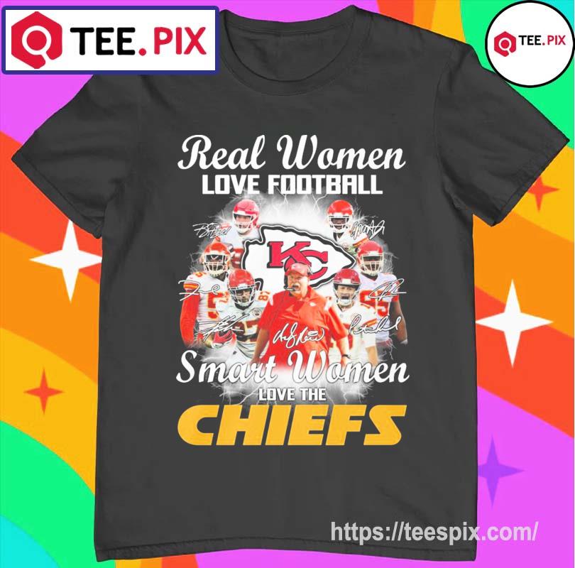 Real Women Love Football Smart Women Love The Kansas City Chiefs T