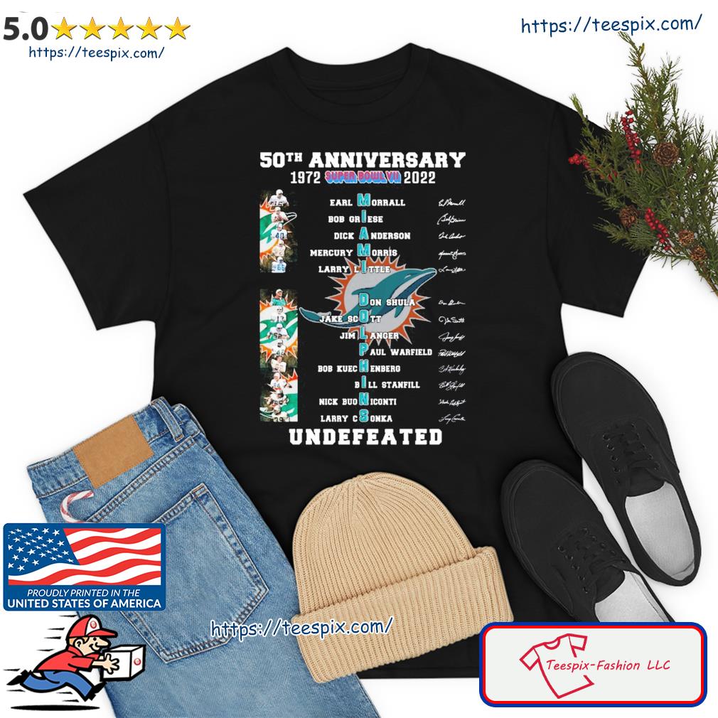 50th Anniversary 1972-2022 Miami Dolphins Undefeated Signatures Shirt -  Teespix - Store Fashion LLC