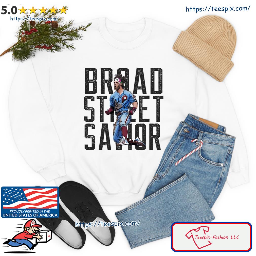 Broad Street Savior Bryce Harper Shirt - Teespix - Store Fashion LLC