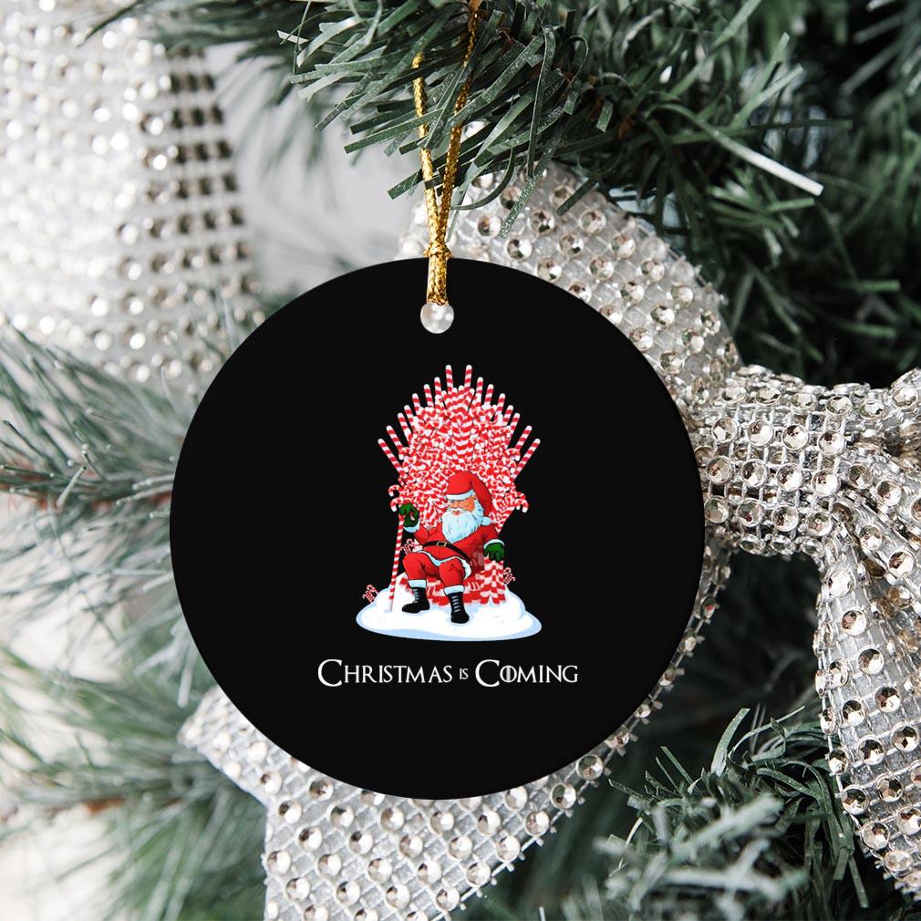 Game Of Throne Inspired Christmas Is Coming Santa Candy Cane Throne  Ornament Christmas - Teespix - Store Fashion LLC