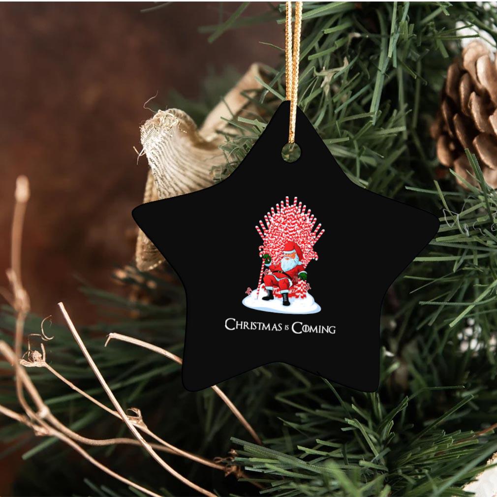 Game Of Throne Inspired Christmas Is Coming Santa Candy Cane Throne  Ornament Christmas - Teespix - Store Fashion LLC