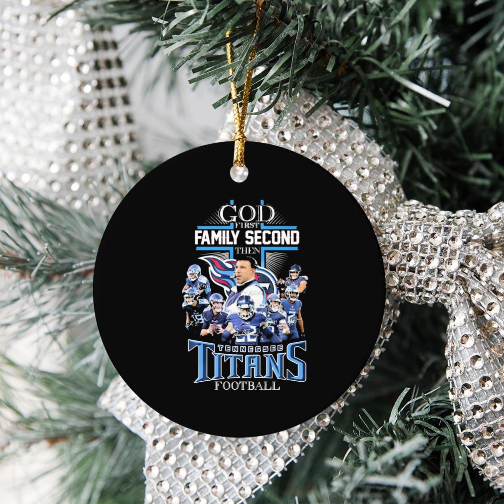 God Family Second Tennessee Titans Football Ornament Christmas - Teespix -  Store Fashion LLC