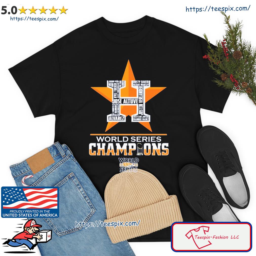 Houston Astros Team Name 2022 World Series Champions Shirt - Teespix - Store  Fashion LLC